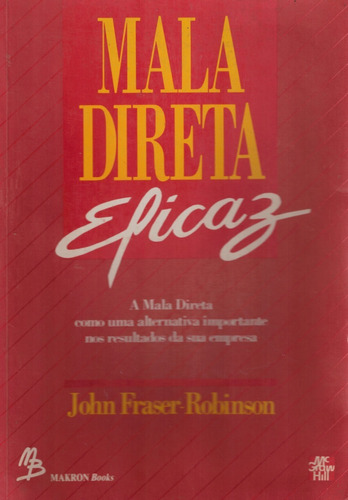 Livro Mala Direta Eficaz - John Fraser Robinson