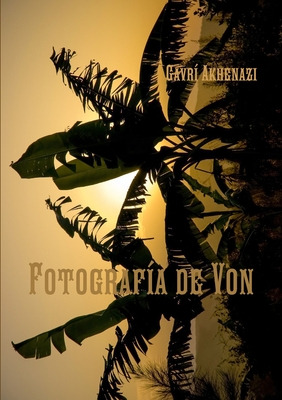 Libro Fotografã­a De Von - Akhenazi, Gavrã­