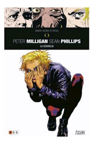 Grandes Autores De Vertigo: Peter Milligan Y Sean Phillips - La Granuja, De Phillips Milligan. Editorial Ecc En Español, 2022