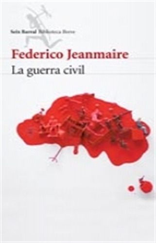 La Guerra Civil, De Federico Jeanmaire. Editorial Seix Barral En Español