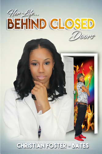 Her Life...behind Closed Doors, De Foster- Bates, Christian. Editorial Lightning Source Inc, Tapa Blanda En Inglés