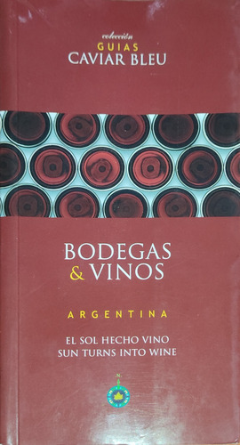 Bodegas Y Vinos Argentina- Vv.aa- Andina- (nuevo)