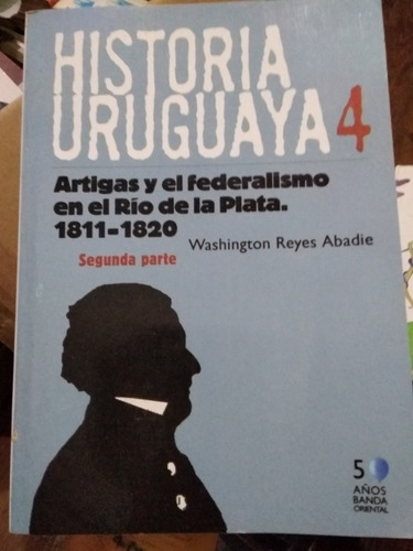 Historia Uruguaya 4- Washington Reyes Abadie