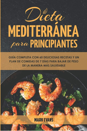 Libro: Dieta Mediterránea Para Principiantes, En Español