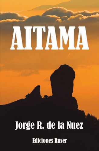 Aitama, De R. De La Nuez, Jorge. Editorial Ediciones Ruser, Tapa Blanda En Español
