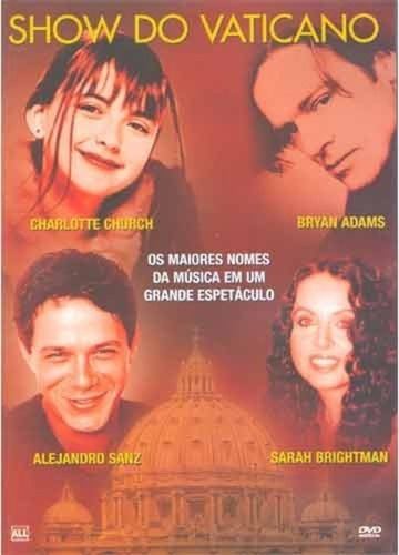 Show Do Vaticano Alejandro Sanz Bryan Adams Sarah Brightman 