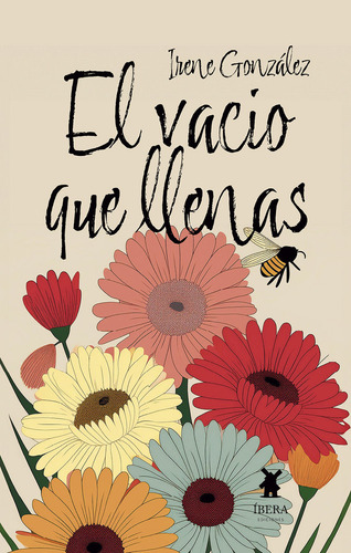 El Vacio Que Llenas, De Irene Gonzalez Pastrana. Editorial Ibera Ediciones En Español, 2024