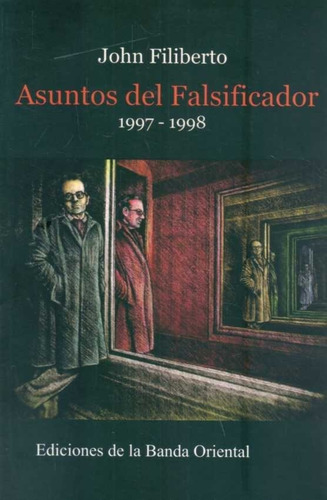 Asuntos Del Falsificador 1997 - 1998  - Filiberto, John (was