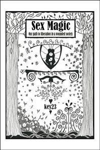 Sex Magic/ The Guide : Our Path To Liberation In  (hardback)