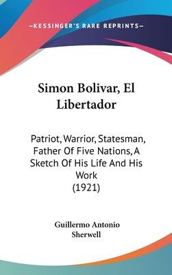Libro Simon Bolivar, El Libertador : Patriot, Warrior, St...