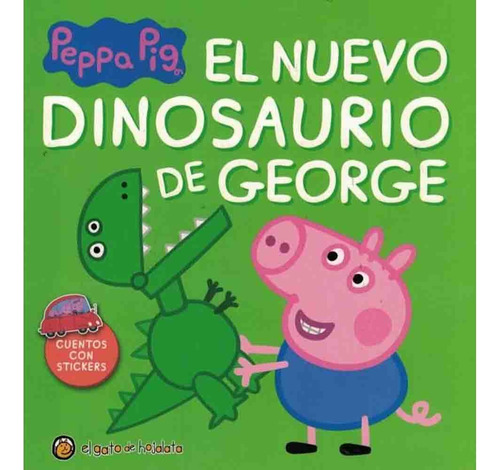 Peppa Pig El Nuevo Dinosaurio De George (cuentos Y Aventuras), De Maria Jose Pingray. Serie Peppa Pig Cuentos Y Aventuras El Gato De Hojalata - Editorial Guadal, Tapa Tapa Blanda En Español, 2023