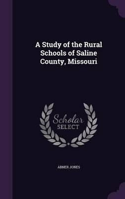 Libro A Study Of The Rural Schools Of Saline County, Miss...