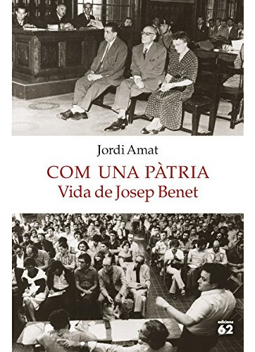 Com Una Pàtria. Vida De Josep Benet (biografies I Memòries)