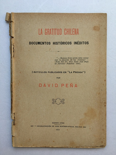 Peña, David. La Gratitud Chilena. Documentos Inéditos. 1898.