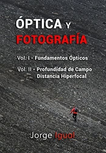 Libro: Óptica Y Fotografía: Libros 1 Y 2 (versión Blanco Y N