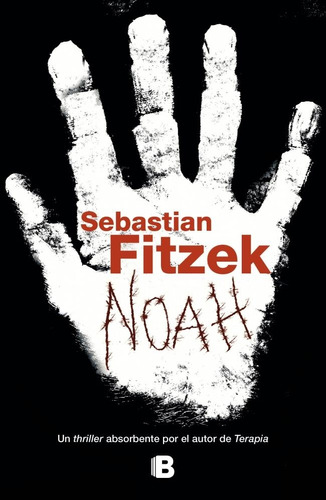 Noah Sebastian Fitzek Ediciones B