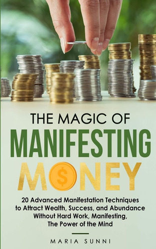 Libro: The Magic Of Manifesting Money: 20 Advanced Manifesta