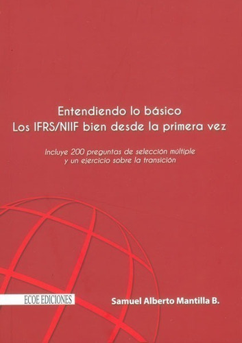 Entendiendo Lo Básico. Los Ifrs/niif Bien Desde La Primera V