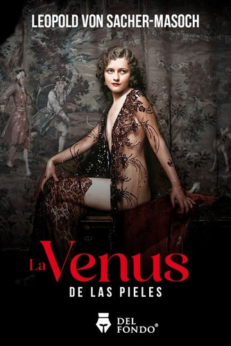Venus De Las Pieles - Von Sacher Masoch - Del Fondo - Libro