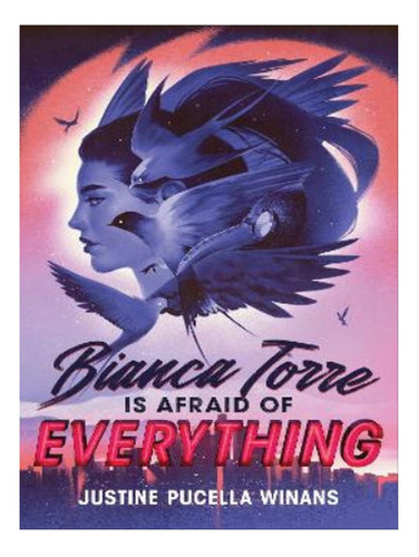 Bianca Torre Is Afraid Of Everything - Justine Pucella. Eb06