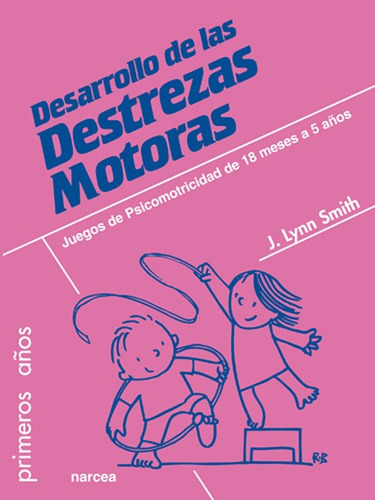 Libro Desarrollo De Las Destrezas Motoras - Lynn Smith, Jode