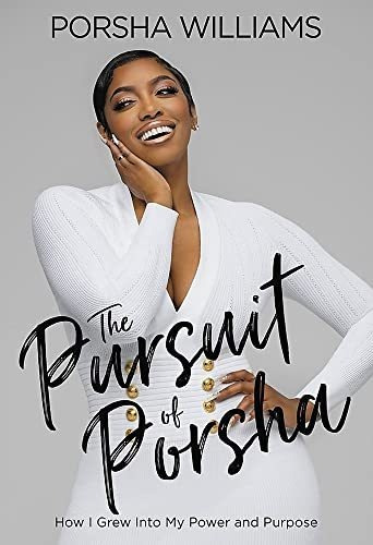Book : The Pursuit Of Porsha How I Grew Into My Power And..