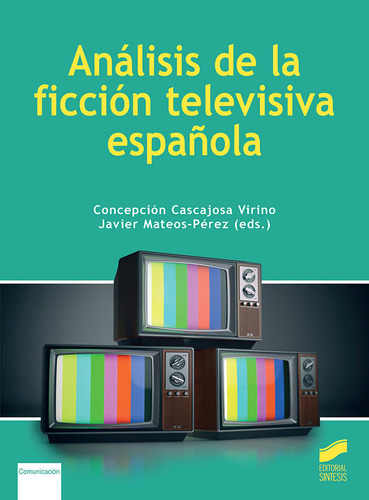 Libro Ana?lisis De La Ficcio?n Televisiva Espan?ola - Cas...