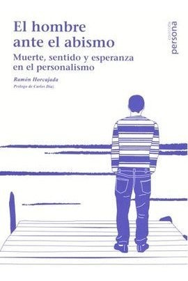 Muerte, Sentido Y Esperanza En El Personalismo - Horcajad...