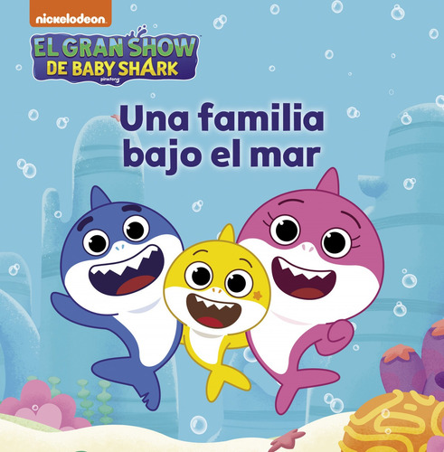 Libro El Gran Show De Baby Shark. Una Familia Bajo El Mar