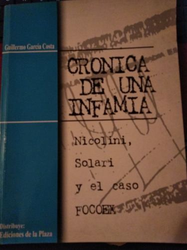 Crónica De Una Infamia. Guillermo Garcia Costa. Dedicatoria