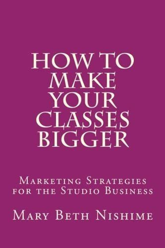 Libro: How To Make Your Classes Bigger: Marketing Strategies