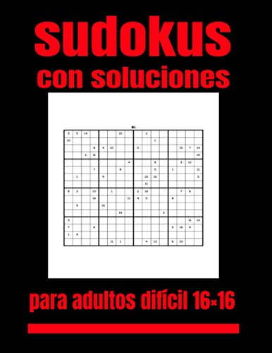 Sudokus Para Adultos Con Soluciones Dificil 16*16: Experto T