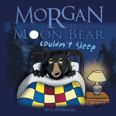 Libro Morgan The Moon Bear Couldn't Sleep - Whitewick, Amy