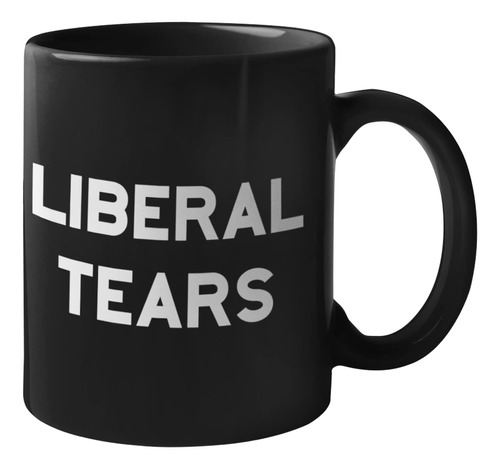 Taza Liberal Tears - Taza De Café Divertida Para Hombres | T