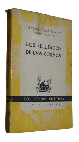 Condesa Olga Janina. Los Recuerdos De Una Cosaca. Austr&-.