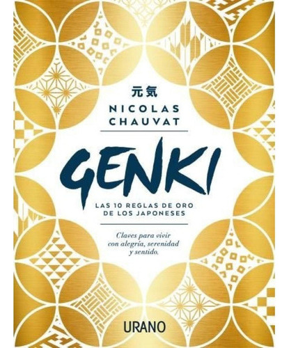 Genki: 10 Reglas De Oro De Los Japoneses - Nicolás Chauvat
