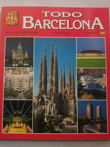 Todo Barcelona Libro Guía Fotos Colección Todo España 