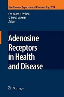 Adenosine Receptors In Health And Disease - Constance N. ...