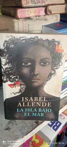 Libro La Isla Bajo El Mar. Isabel Allende. Puente