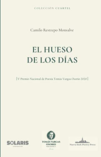 El Hueso De Los Dias (coleccion Cuartel)