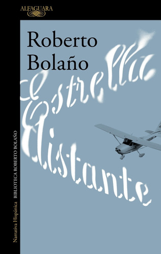 Estrella Distante - Roberto Bolaño