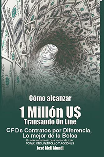 Como Alcanzar U$ 1 Millon De Dolares Transando Online