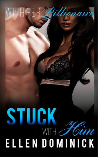 Stuck With Him, De Dominick, Ellen. Editorial Createspace, Tapa Blanda En Inglés