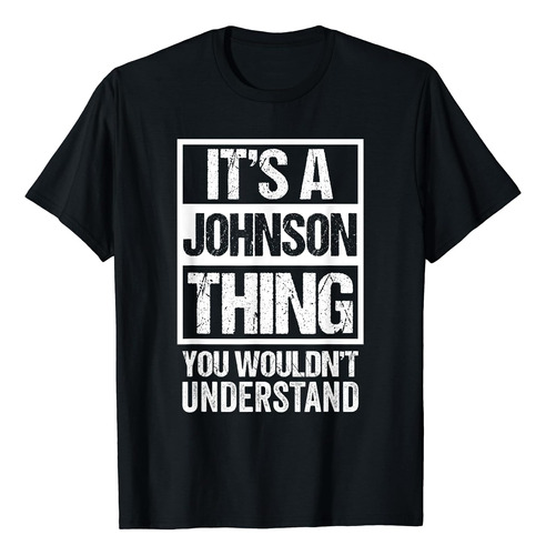 Es Cosa De Johnson, No Lo Entenderías - Playera Con