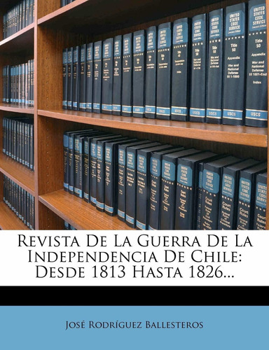 Libro Revista De La Guerra De La Independencia De Chile Lhs4