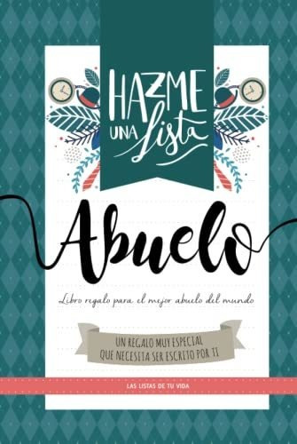 Libro : Hazme Una Lista Abuelo (libro Regalo Para El Mejor 