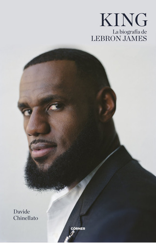 King La Biografia De Lebron James - Davide Chinellato