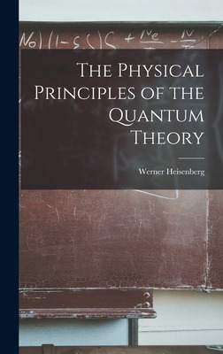 Libro The Physical Principles Of The Quantum Theory - Hei...