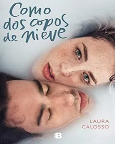 Como Dos Copos De Nieve  - Laura Calosso