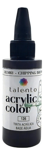 Tinta Acrylic Color Para Modelismo- Diversas Cores - Talento Cor 126 - CHIPPING BROWN